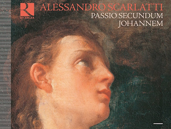Alessandro Scarlatti Passio Secundum Johannem Bridelli