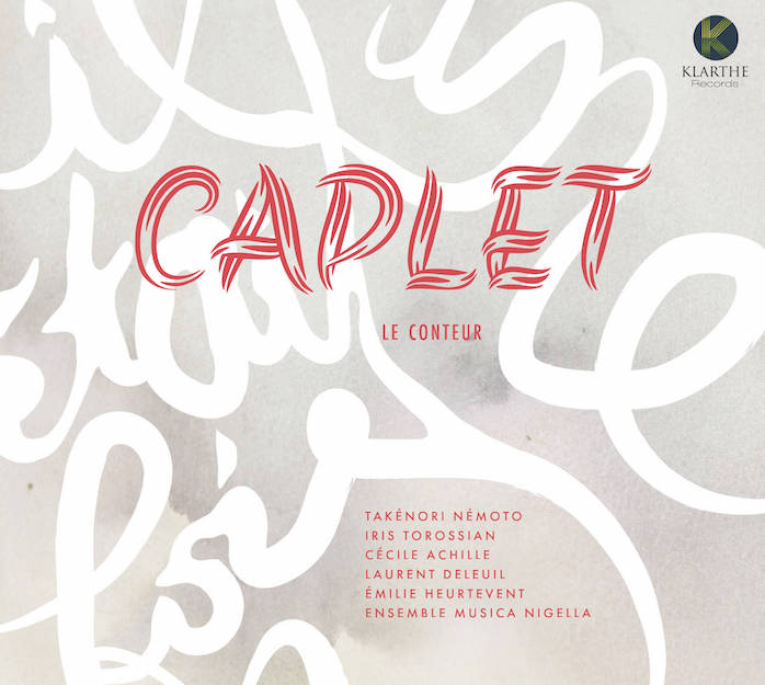 CD : redécouverte d'André Caplet, magistral orchestrateur